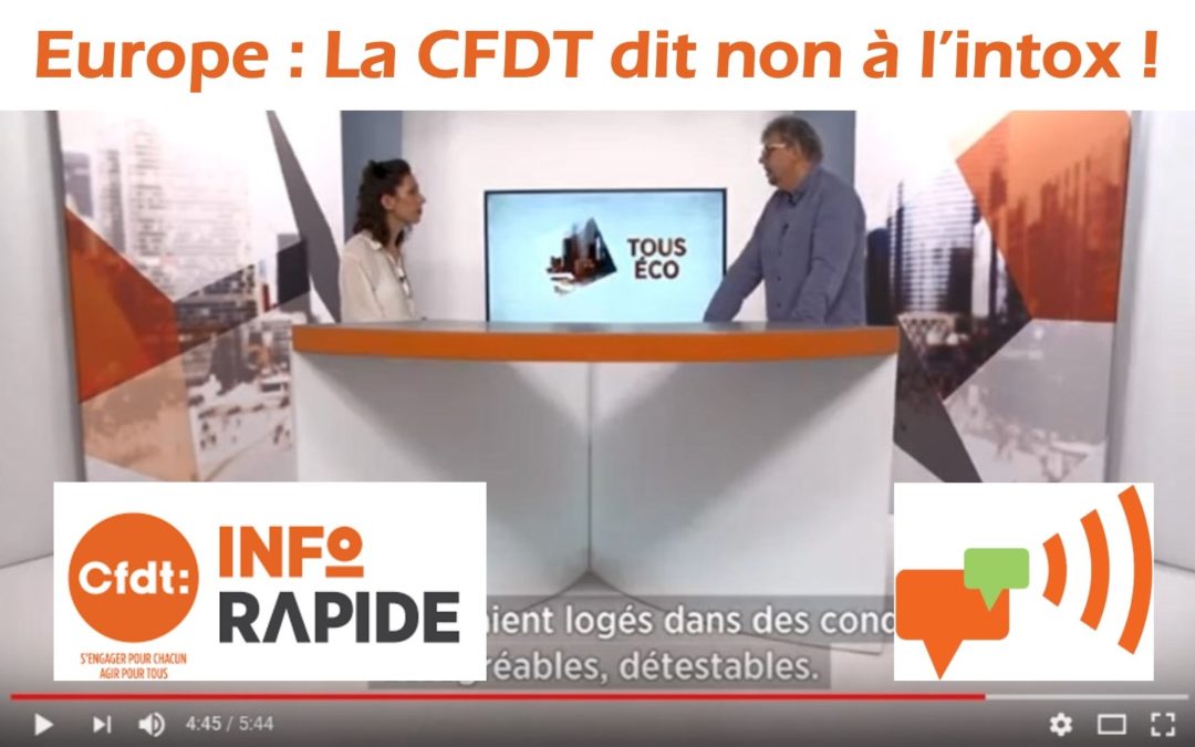 Europe, la CFDT dit non à l’intox !