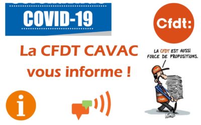 COVID-19 : La CFDT CAVAC vous informe  !