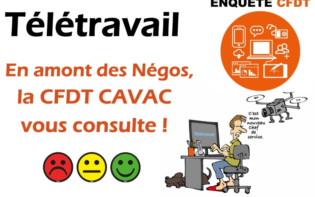 Télétravail : Répondez à l’enquête CFDT CAVAC !