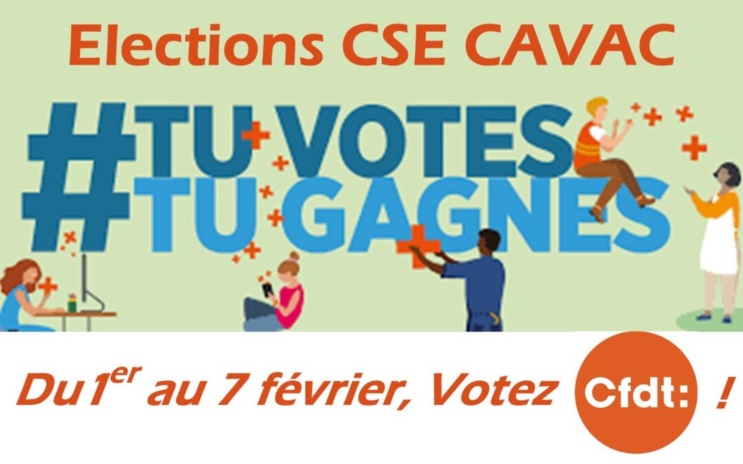 Jusqu’au 7 février 14h00, Votez et faites voter CFDT !