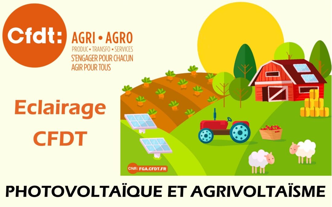 Agrivoltaïsme, la CFDT Agri-Agro vous éclaire !